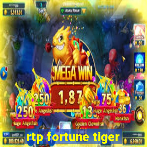 rtp fortune tiger